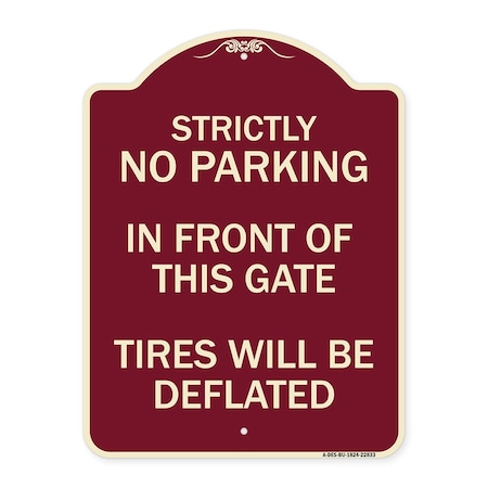 Signmission Strictly No Parking in Front of This Gate Tires Will Deflated Alum Sign, 24" x 18", BU-1824-22833 A-DES-BU-1824-22833